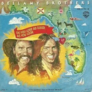 Bellamy Brothers Do You Love As Good As You Look Vinyl LP WB 17 751